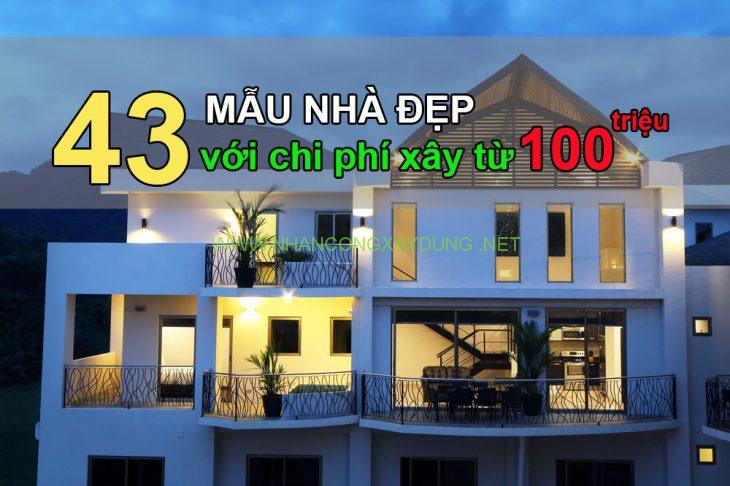 43 mẫu nhà đẹp mê ly với chi phí xây chỉ từ 100 triệu cho các cặp vợ chồng trẻ