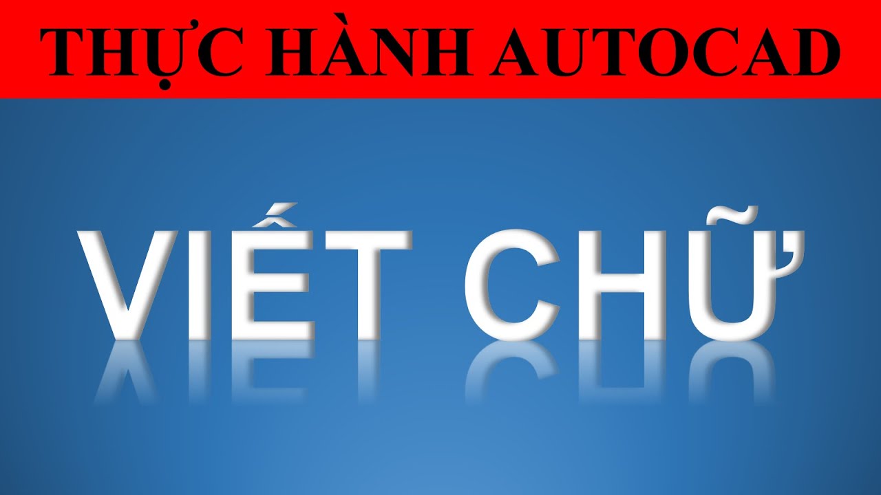 Căn chữ trong autocad như thế nào ?