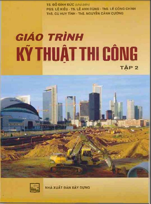 Giáo trình Kỹ Thuật Thi Công Tập 2 – Đỗ Đình Đức